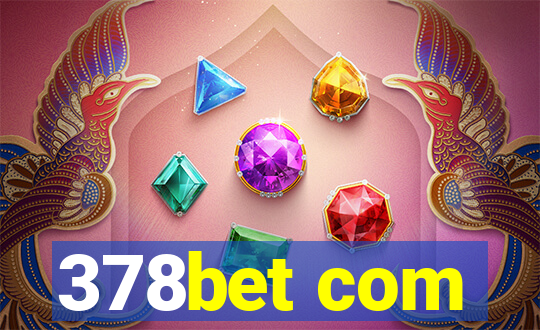 378bet com